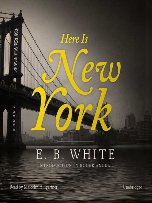 Title details for Here Is New York by E. B. White - Available
